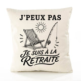 Housse de Coussin J’peux pas je suis à la Retraite