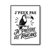 Poster J’peux pas je préfère les Toucans