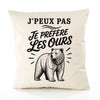Housse de Coussin J’peux pas je préfère les Ours