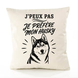 Housse de Coussin J’peux pas je préfère mon Husky