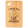 Planche à Découper J’peux pas je suis Cuisinier