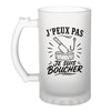 Verre à Bière J’peux pas je suis Boucher