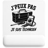 Tapis de Souris J’peux pas je suis Technicien