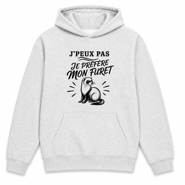 Sweat à Capuche J’peux pas je préfère mon Furet