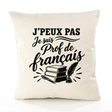 Housse de Coussin J’peux pas je suis Prof de français