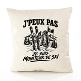 Housse de Coussin J’peux pas je suis Moniteur de ski
