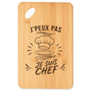 Planche à Découper J’peux pas je suis Chef