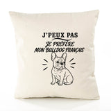 Housse de Coussin J’peux pas je préfère mon Bulldog Français