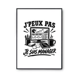 Poster J’peux pas je suis Manager