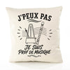 Housse de Coussin J’peux pas je suis Prof de musique