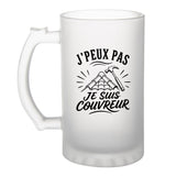 Verre à Bière J’peux pas je suis Couvreur