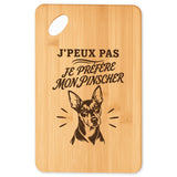 Planche à Découper J’peux pas je préfère mon Pinscher