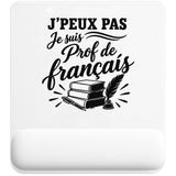Tapis de Souris J’peux pas je suis Prof de français