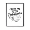 Poster J’peux pas je suis Prof des écoles