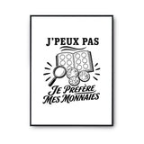 Poster J’peux pas je préfère mes Monnaies