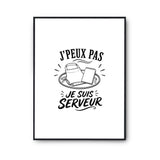Poster J’peux pas je suis Serveur