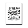 Poster J’peux pas j’ai Natation synchro – natation synchronisée