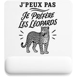 Tapis de Souris J’peux pas je préfère les Léopards