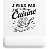 Tapis de Souris J’peux pas j’ai Cuisine