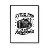 Poster J’peux pas je suis Photographe