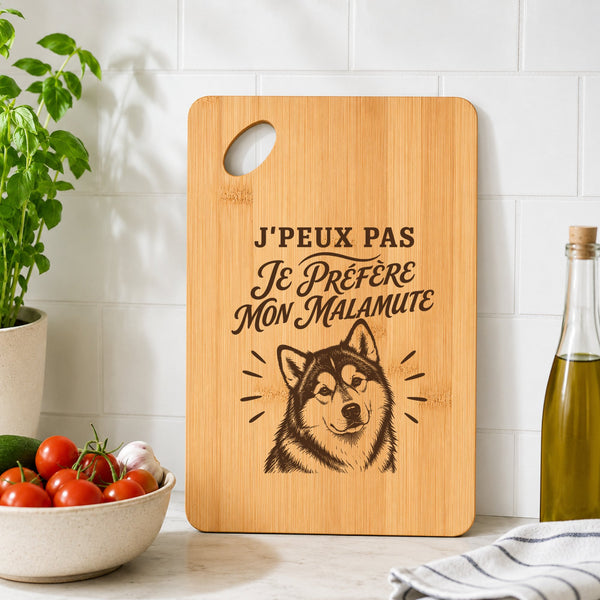 Planche à Découper J’peux pas je préfère mon Malamute