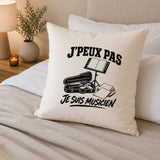 Housse de Coussin J’peux pas je suis Musicien