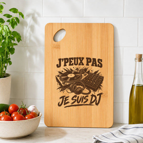 Planche à Découper J’peux pas je suis DJ