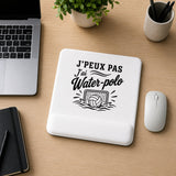 Tapis de Souris J’peux pas j’ai Water-polo