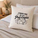 Housse de Coussin J’peux pas je suis Prof d’anglais