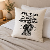 Housse de Coussin J’peux pas je préfère mon Braque
