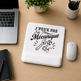 Tapis de Souris J’peux pas j’ai Mécanique