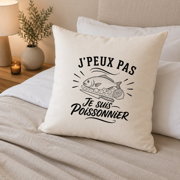 Housse de Coussin J’peux pas je suis Poissonnier