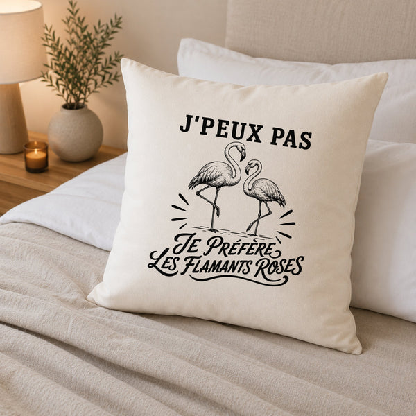Housse de Coussin J’peux pas je préfère les Flamants roses