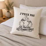 Housse de Coussin J’peux pas je préfère les Flamants roses