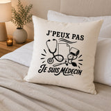 Housse de Coussin J’peux pas je suis Médecin