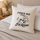 Housse de Coussin J’peux pas j’ai Résine