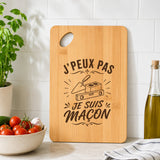 Planche à Découper J’peux pas je suis Maçon