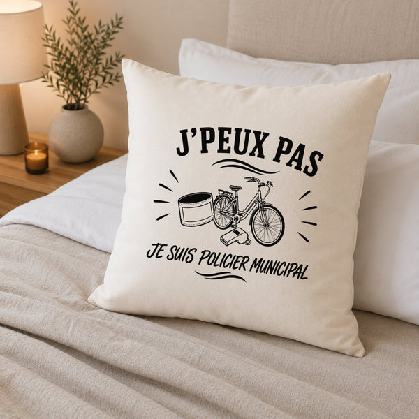 Housse de Coussin J’peux pas je suis Policier municipal
