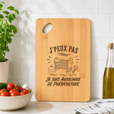 Planche à Découper J’peux pas je suis Auxiliaire de puériculture