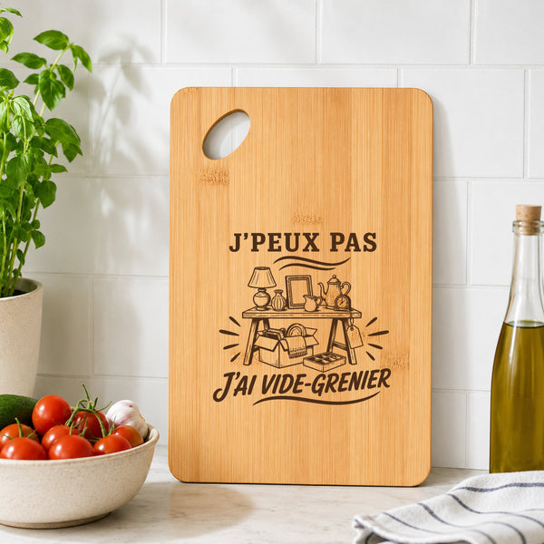 Planche à Découper J’peux pas j’ai Vide-grenier