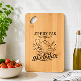 Planche à Découper J’peux pas je suis Infirmier