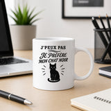 Mug J’peux pas je préfère mon Chat noir