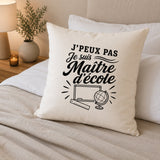 Housse de Coussin J’peux pas je suis Maître d’école