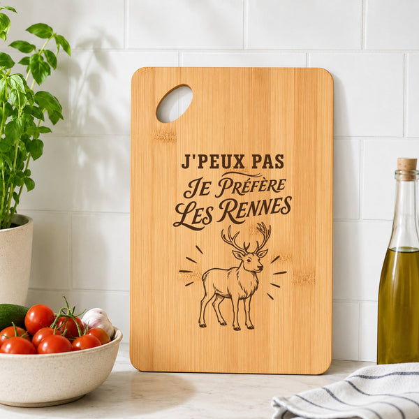 Planche à Découper J’peux pas je préfère les Rennes