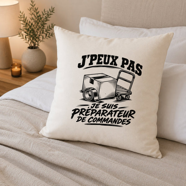 Housse de Coussin J’peux pas je suis Préparateur de commandes