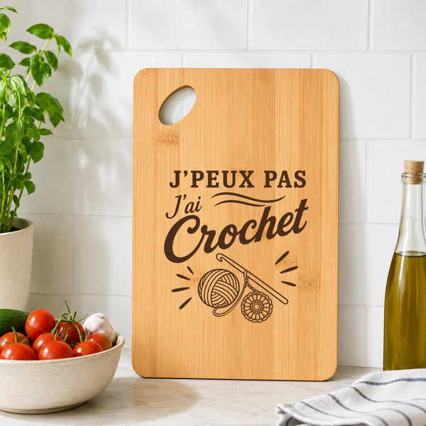 Planche à Découper J’peux pas j’ai Crochet