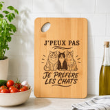 Planche à Découper J’peux pas je préfère les Chats