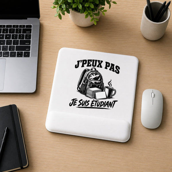 Tapis de Souris J’peux pas je suis Étudiant