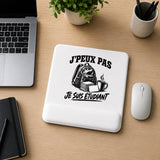Tapis de Souris J’peux pas je suis Étudiant