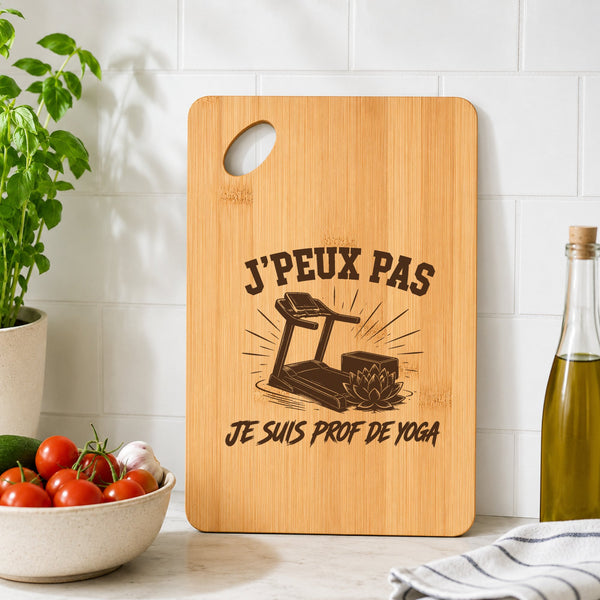 Planche à Découper J’peux pas je suis prof de Yoga